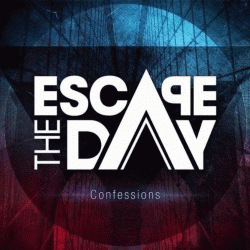 Escape The Day : Confessions